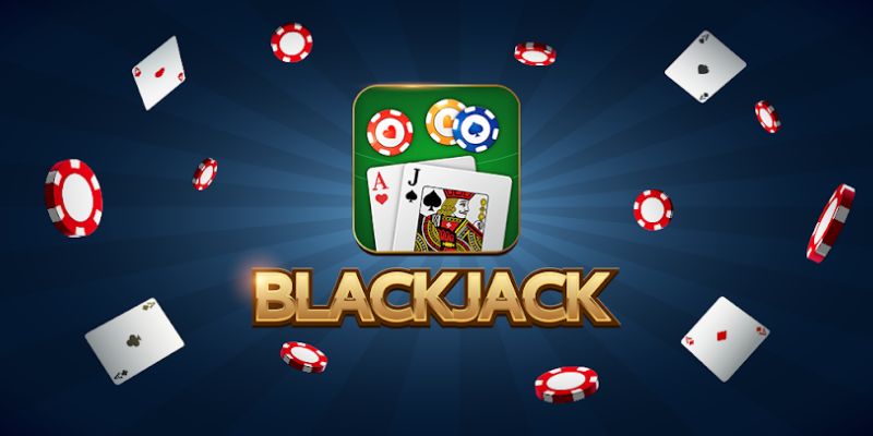 Giới thiệu game bài Blackjack đỉnh cao