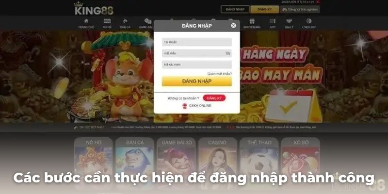 Các bước cần thực hiện để đăng nhập thành công vào sảnh game King88