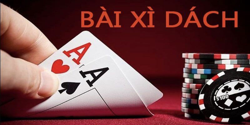 Game bài xì dách đầy kịch tính và hấp dẫn