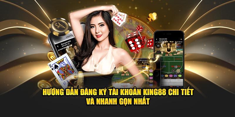 Cách tham gia King88 để giải trí và đặt cược